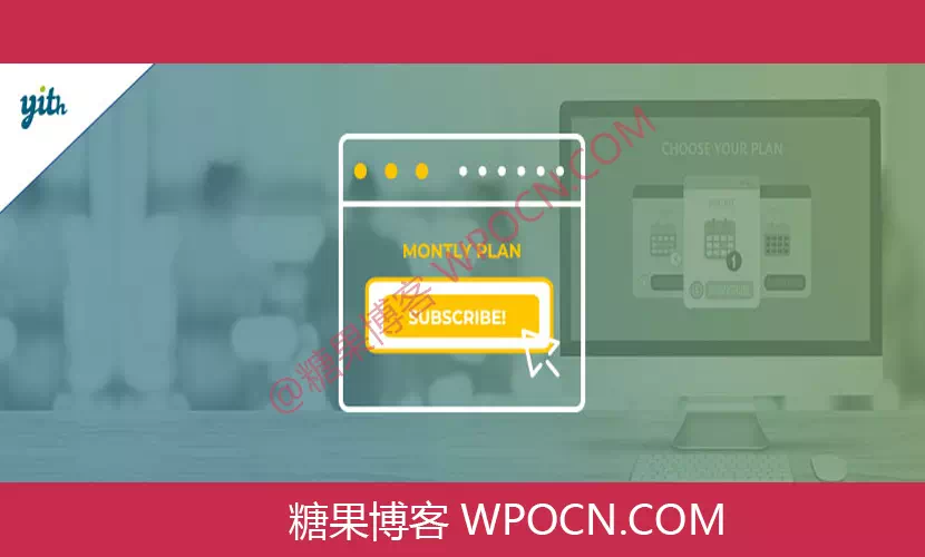 YITH WooCommerce Subscription Premium英文版插件 – 订阅插件-糖果博客