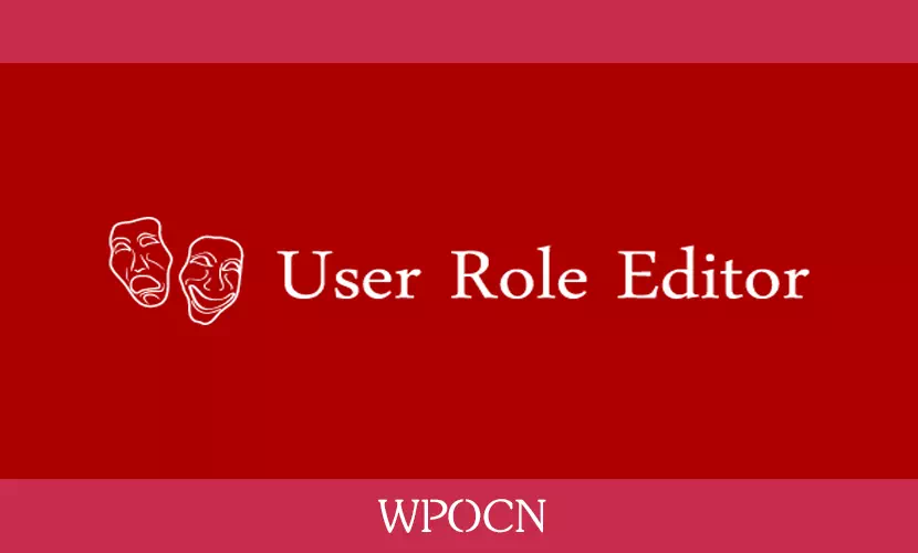 User Role Editor Pro英文版插件 – 编辑用户角色插件-糖果博客