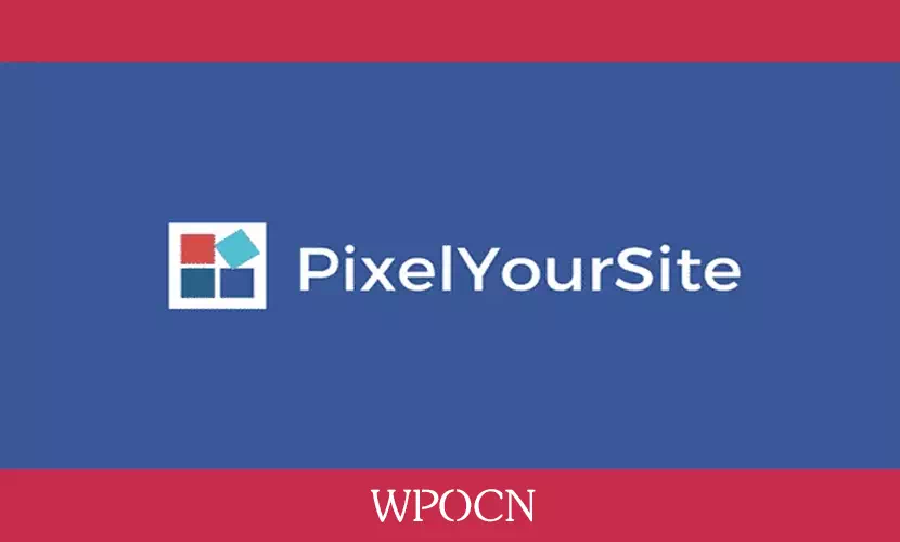 PixelYourSite Pro英文版插件 – 跟踪工具插件-糖果博客