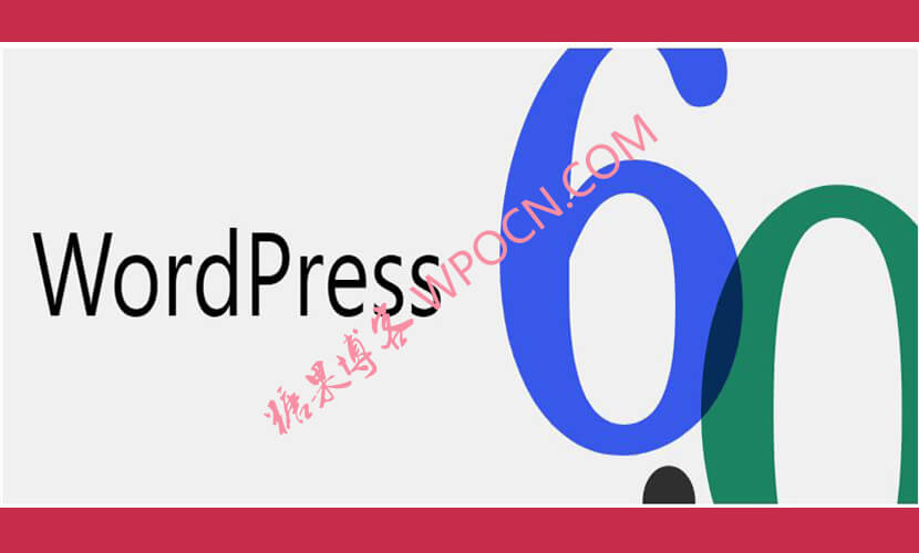 WordPress 6.0.1 维护版本发布-糖果博客